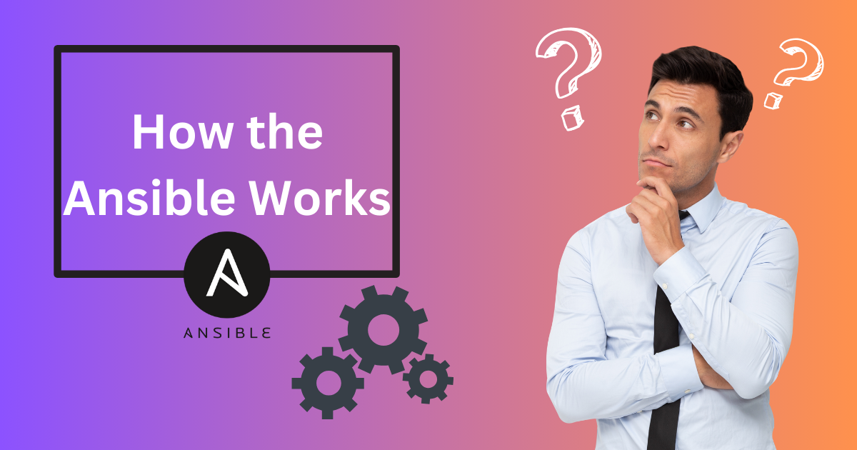 How the ansible works