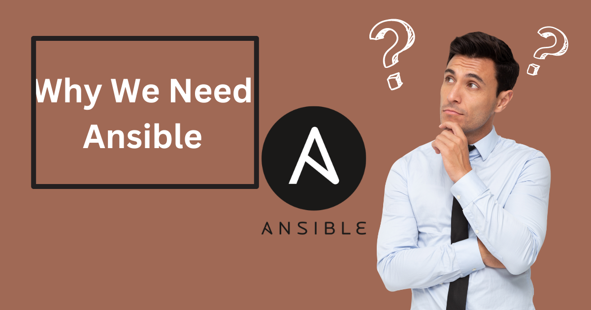 Why we need ansible